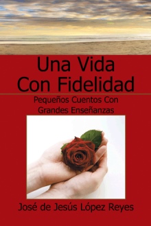 Una Vida Con Fidelidad