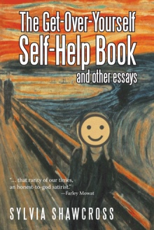 The Get-Over-Yourself Self-Help Book and Other Essays