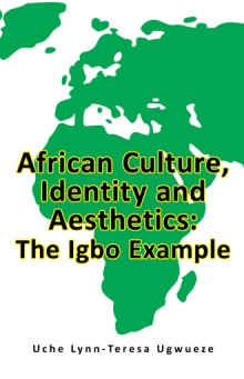 African Culture, Identity and Aesthetics: The Igbo Example