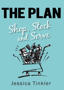 The Plan. Shop, Stock and Serve.