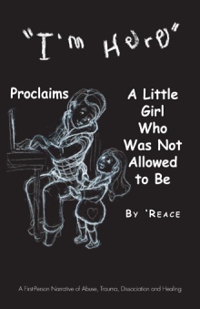 “I’m Here” Proclaims A Little Girl Who Was Not Allowed to Be