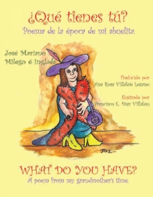 ¿Qué tienes tú?                 What do you have?