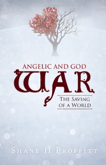 Angelic and God War: The Saving of a World
