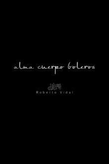 alma cuerpo boleros