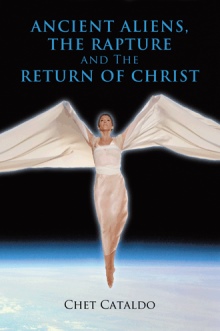 Ancient Aliens, The Rapture and The Return of Christ