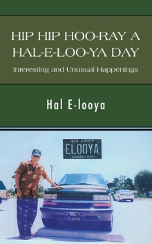 Hip Hip Hoo-Ray A Hal-E-Loo-Ya Day Interesting and Unusual Happenings
