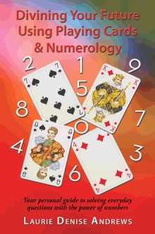 Divining Your Future Using Playing Cards & Numerology