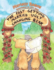THE FAST GETTING MARRIED UGLY CHANGING BEAR