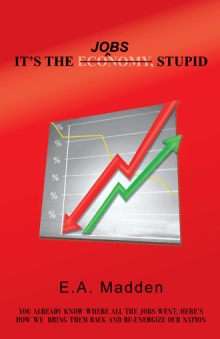 It’s the Jobs, Stupid