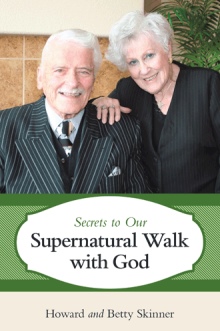 Secrets to Our Supernatural Walk with God