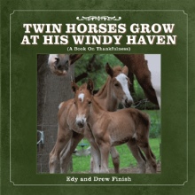 TWIN HORSES GROW AT HIS WINDY HAVEN