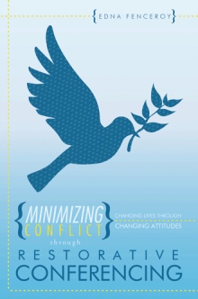 Minimizing Conflict through Restorative Conferencing