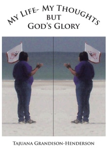 My Life- My Thoughts but Gods Glory