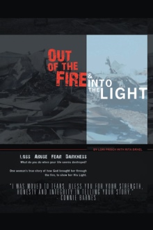 Out of the Fire & Into the Light