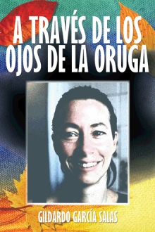 A TRAVÉS DE LOS OJOS DE LA ORUGA