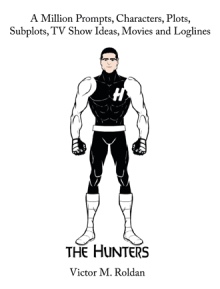 A Million Prompts, Characters, Plots, Subplots, TV Show Ideas, Movies and Loglines