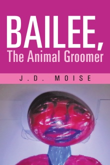 Bailee, The Animal Groomer