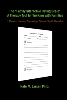 The “Family Interactive Rating Scale” A Therapy Tool for Working with Families