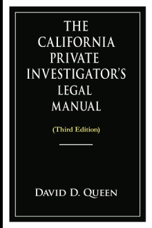 The California Private Investigator's Legal Manual (Third Edition)
