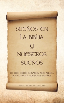 SUEÑOS EN LA BIBLIA Y NUESTROS SUEÑOS