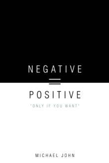 Negative = Positive
