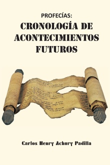 PROFECÍAS: CRONOLOGÍA DE ACONTECIMIENTOS FUTUROS
