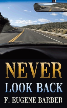 NEVER LOOK BACK and UNAUTHORIZED WITHDRAWAL