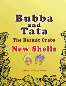 Bubba and Tata  The Hermit Crabs
