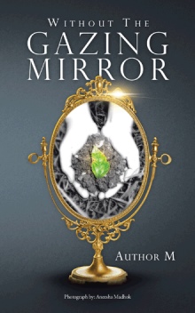 Without The Gazing Mirror