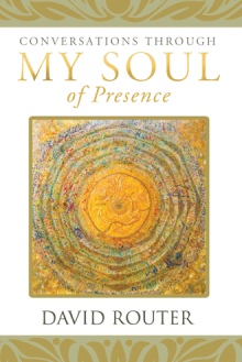 Conversations through My Soul of Presence