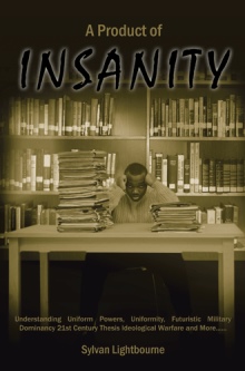 A PRODUCT OF INSANITY