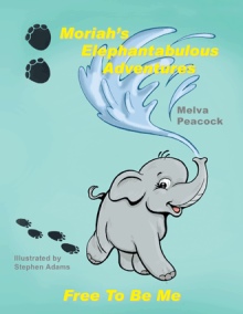 Moriah's Elephantabulous Adventures