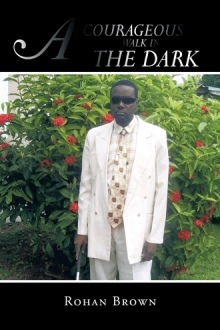 A COURAGEOUS WALK IN THE DARK
