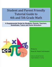 Student and Parent Friendly Tutorial Guide to 4th and 5th Grade Math