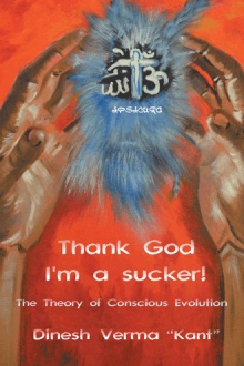 Thank God I’m a Sucker!