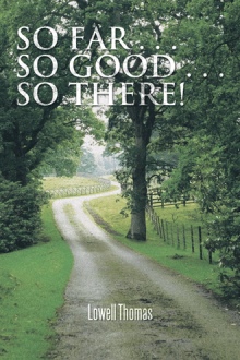 SO FAR . . . SO GOOD . . . SO THERE!