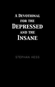 A Devotional for the Depressed and the Insane