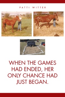 WHEN THE GAMES HAD ENDED, HER ONLY CHANCE HAD JUST BEGAN.