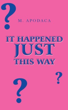 It Happened Just This Way