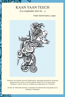 KAAN YAAN TEECH (La serpiente eres tú…)