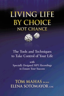 LIVING LIFE BY CHOICE … NOT CHANCE