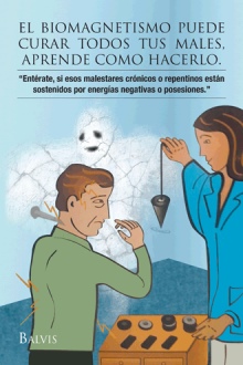 EL BIOMAGNETISMO PUEDE CURAR TODOS TUS MALES, APRENDE COMO HACERLO.