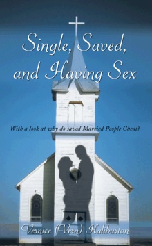 Single, Saved, and Having Sex