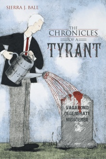 The Chronicles of a Tyrant