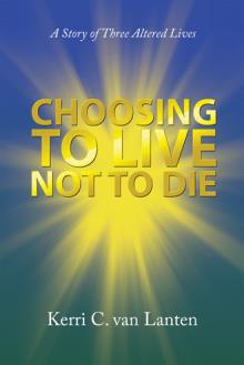 Choosing to Live not to Die