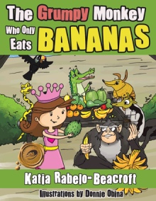 THE GRUMPY MONKEY WHO ONLY EATS BANANAS