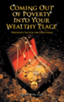 Coming Out of Poverty into Your Wealthy Place