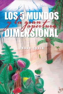 LOS 5 MUNDOS Y LA GRAN APERTURA DIMENSIONAL