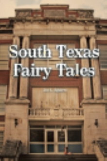 South Texas Fairy Tales