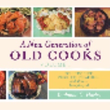 A New Generation of Old Cooks—Volume 1